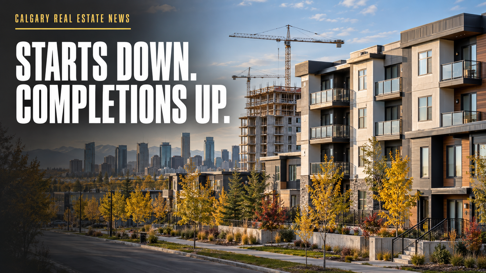 Calgary is finishing more homes while starting fewer